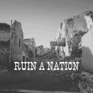 RUIN A NATION