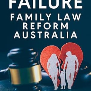 Failure, Family Law Reform Australia, personally signed By John Stapleton