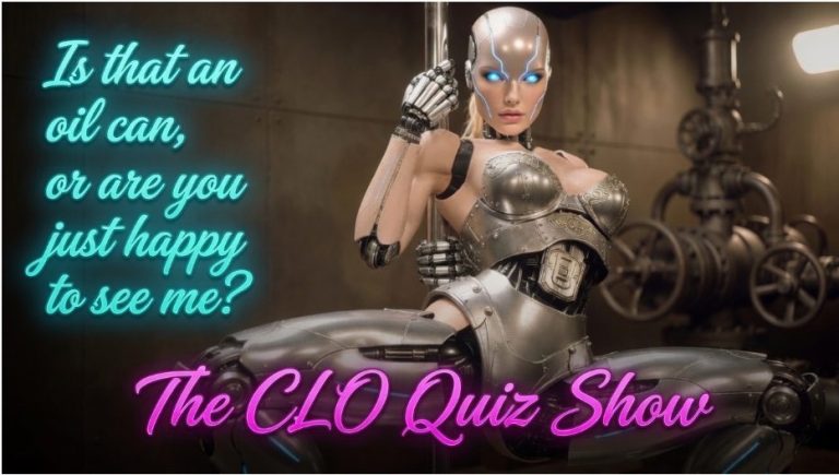 Upcoming Questions for The CLO QUIZ SHOW #16: Sex Robots.